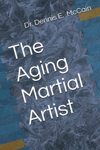 The Aging Martial Artist