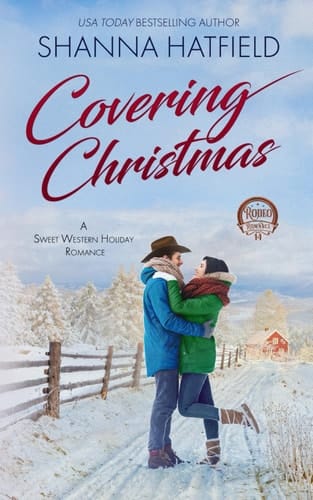 Covering Christmas: A Sweet Western Holiday Romance (Rodeo Romance)