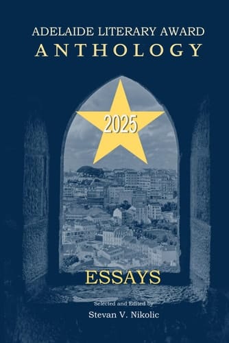 Adelaide Literary Award Anthology 2025: Essays