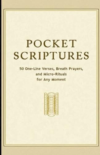Pocket Scriptures: 50 One-Line Verses, Breath Prayers, and Micro-Rituals for Any Moment