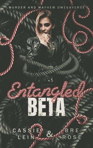 Entangled Beta - Murder and Mayhem Omegaverse