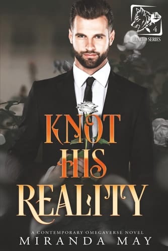 Knot His Reality: A Contemporary Omegaverse Novel (Heated)