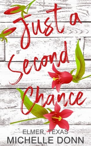 Just a Second Chance (Elmer, Texas)