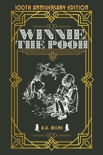 Winnie The Pooh: 100th Anniversary Classic Illustrated Edition 1926
