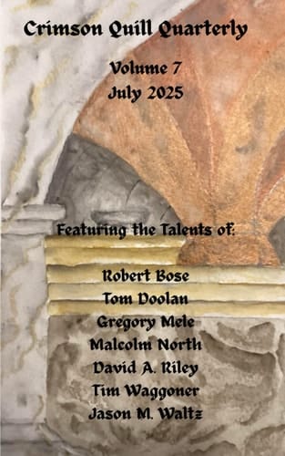 Crimson Quill Quarterly: Volume 7: July 2025