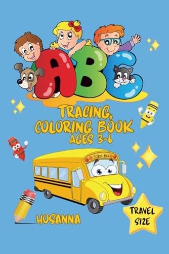 ABC Tracing Coloring Book Ages 3–6: "Learn the Alphabet with Big Letters to Trace, Fun Pictures to Color, and Simple Words to Read — Educational Activity Book for Preschool & Kindergarten"