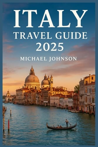 Italy Travel Guide 2025