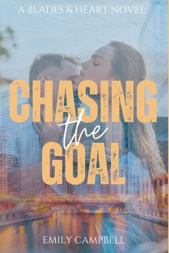 Chasing The Goal - Special Edition Cover - Chicago Hellblade Series (Blades & Hearts: The Chicago HellBlades)
