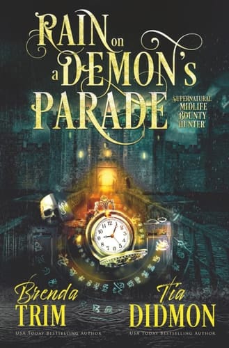 Rain on a Demon's Parade Paranormal Women's Fiction: Supernatural Midlife Bounty Hunter
