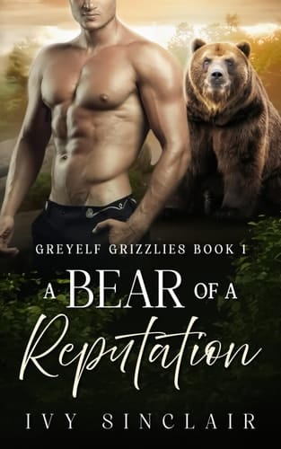 A Bear of a Reputation: (A Werebear Shifter Romance) (Greyelf Grizzlies)