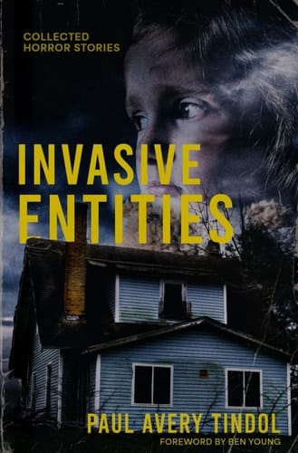 Invasive Entities Collected Horror Stories