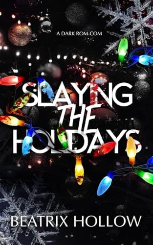 Slaying the Holidays A Dark Rom Com
