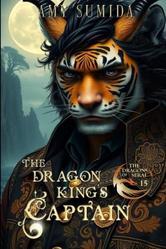 The Dragon King's Captain: A Gay Fantasy Romance (The Dragons of Serai)