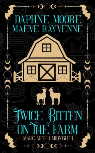 Twice Bitten On the Farm: A Life After Magic Cozy Fantasy (Magic After Midnight)