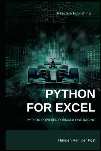 Python for Excel: Python Powered Formula One racing: Python for Advanced Excel Users