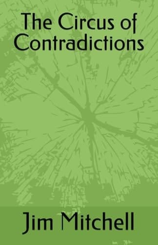 The Circus of Contradictions