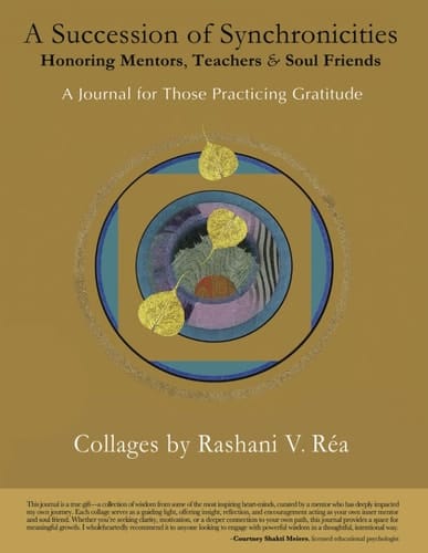 A Succession of Synchronicities: Honoring Mentors, Teachers & Soul Friends: A Journal for Those Practicing Gratitude