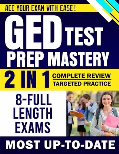 GED Test Prep Mastery 2025-2026: Complete GED Test prep, All Subjects Review, 1800+ Practical Questions with Answers, and 8 Full-Length Practice Tests ... to Help You Pass on Your First Try!