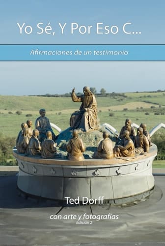 Yo Sé, Y Por Eso C...: Afirmaciones de un testimonio (Spanish Edition)