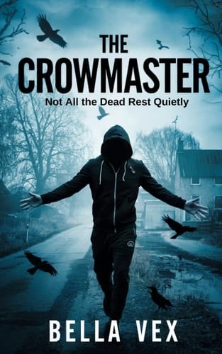The Crowmaster Not All the Dead Rest Quietly
