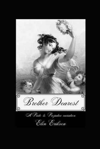 Brother Dearest: A Pride & Prejudice variation