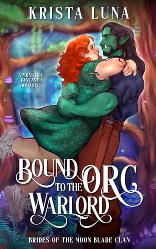 Bound to the Orc Warrior Brides of the moon blade clan. book 1