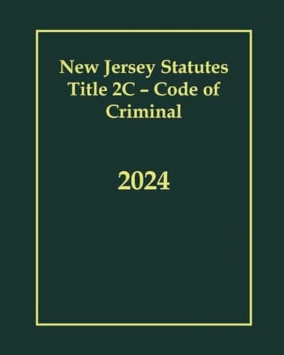 New Jersey Statutes Title 2C - Code of Criminal 2024