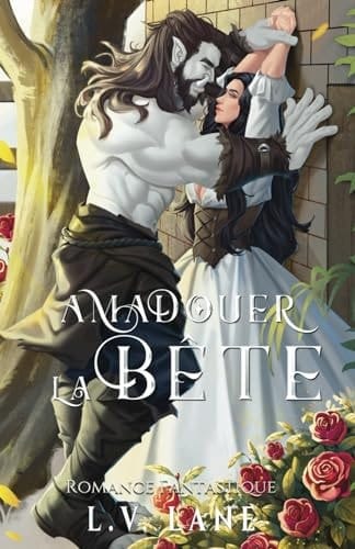 Amadouer la Bête: Romance Fantastique (Proie Convoitée) (French Edition)