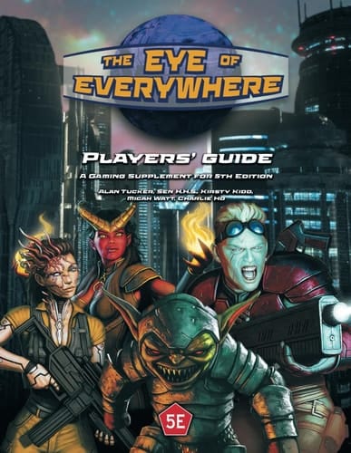 The Eye of Everywhere Players' Guide: A Gaming Supplement for 5th Edition