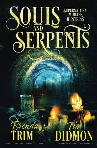 Souls and Serpents Paranormal Women's Fiction (Supernatural Midlife Huntress)