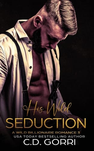 His Wild Seduction: A Billionaire Romance Novel (Wild Billionaire Romance)