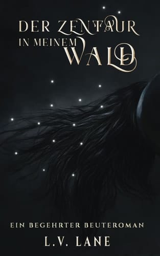 Der Zentaur in meinem Wald (Begehrte Beute) (German Edition)