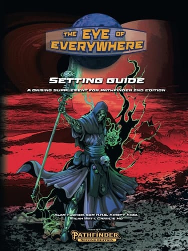 The Eye of Everywhere Setting Guide: A Gaming Supplement for Pathfinder 2nd Edition