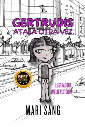 Gertrudis ataca otra vez: La historia de una niña irreverente (Cuentos para todo el año) (Spanish Edition)