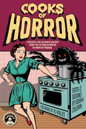 Cooks of Horror A Ghastly Collection of Recipes from the Author Members of Books of Horror