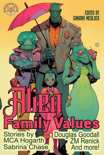 Alien Family Values (Raconteur Press Anthologies)