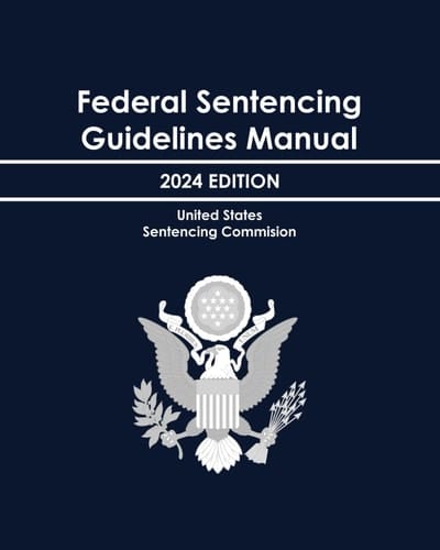 Federal Sentencing Guidelines Manual 2024