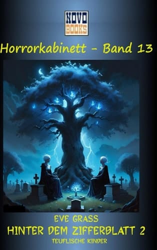 Hinter dem Zifferblatt 2 - Teuflische Kinder: Horrorkabinett Band 13 (German Edition)