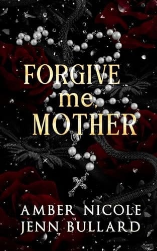 Forgive Me Mother