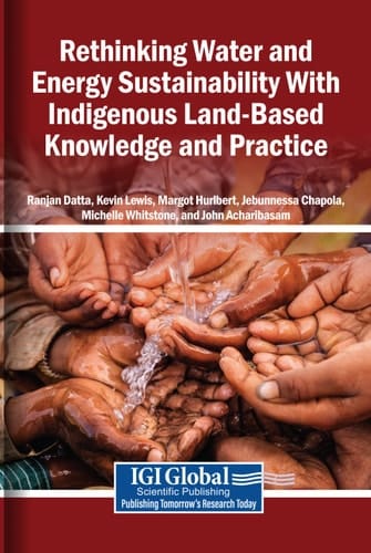 Rethinking Water Sustainability With Indigenous Land-Based Knowledge and Practice