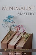 Minimalist Mastery 9 Decluttering Techniques for a Better Life