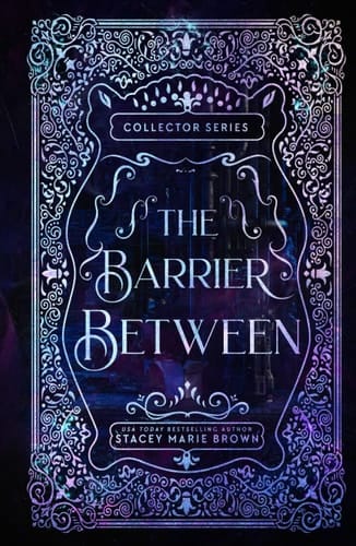 The Barrier Between- 10 year Anniversary Edition (Collector Series 10 year Anniversary Edition)