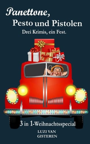Panettone, Pesto und Pistolen: Drei Krimis, ein Fest. (German Edition)