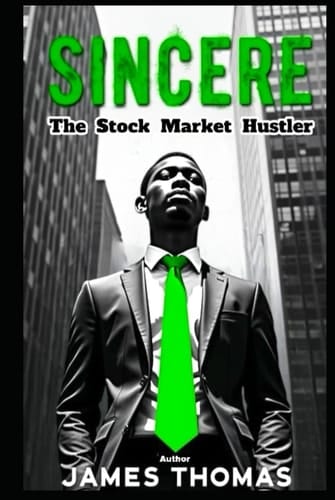 Sincere: The Stock Market Hustler