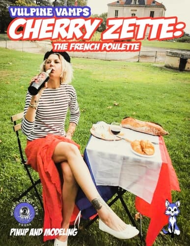 Cherry Zette: The French Poulette: Pinup and Modeling from Vulpine Vamps