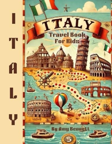 Italy Travel Activity Book For Kids: Explore Italy’s Landmarks and Culture with Over 100 Engaging Games, Puzzles, and Learning Activities (Travel Activity Books For Kids)