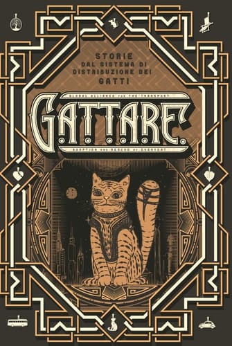 G.A.T.T.A.R.E.: Storie dal Sistema di Distribuzione dei Gatti (Italian Edition)