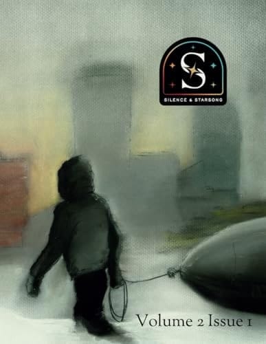 Silence and Starsong Magazine: Fall 2024, Volume 2 Issue 1
