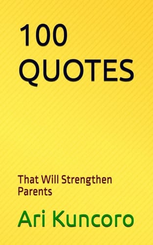 100 Quotes That Will Strengthen Parents