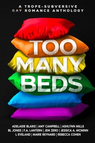 Too Many Beds A Trope-Subversive Gay Romance Anthology